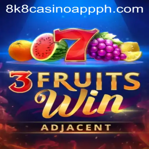 Exploring the Exciting World of 3FruitsWin on the 8k8 Casino App