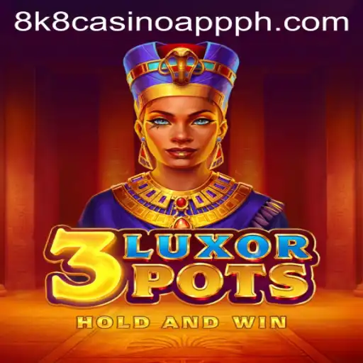 Exploring the Exciting World of 3LuxorPots on the 8k8 Casino App