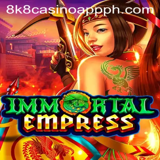 ImmortalEmpress: A Unique Experience in the 8k8 Casino App