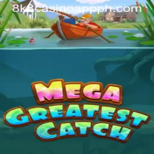 Experience the Thrill of MegaGreatestCatch on the 8k8 Casino App