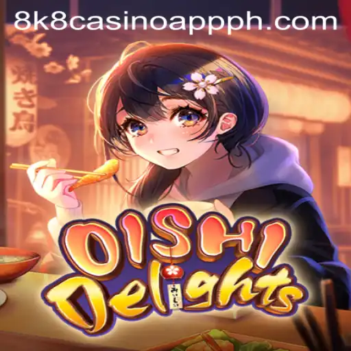 Discover OishiDelights: A Dive into the 8k8 Casino App's Exciting Gaming Experience