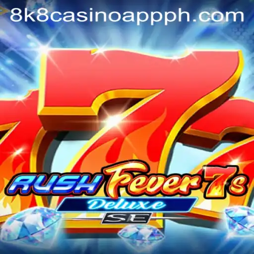 Explore the Exciting World of RushFever7sDeluxeSE and 8k8 Casino App