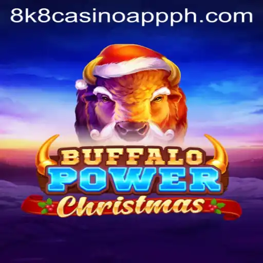 Buffalo Power Christmas: A Festive Gaming Experience on 8k8 Casino App