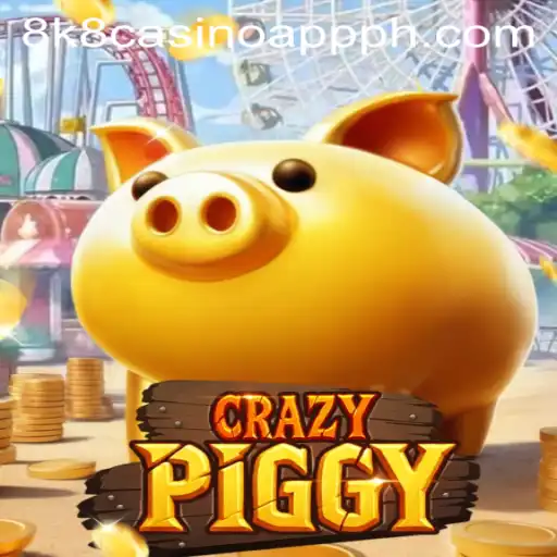 Dive into the World of CrazyPiggy with the 8k8 Casino App