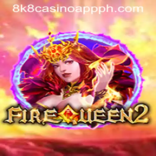 Discover FireQueen2: The Exciting New Addition to 8k8 Casino App