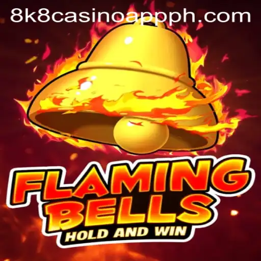 Discover the Thrills of FlamingBells on the 8K8 Casino App