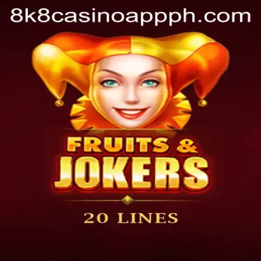 Exploring the Exciting World of FruitsAndJokers20 on 8k8 Casino App