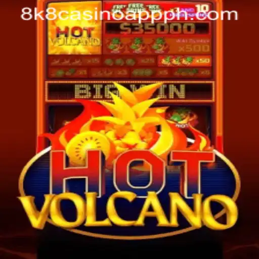 Discover the Thrilling Adventure of HotVolcano on the 8k8 Casino App