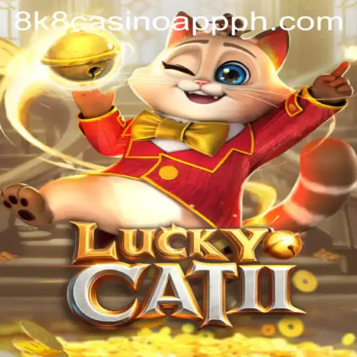 Exploring LuckyCatII: The New Sensation in 8k8 Casino App Gaming