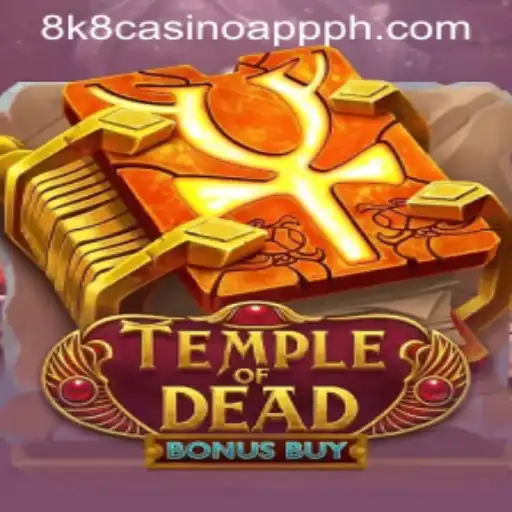 Discover the Thrills of TempleofDeadBonusBuy on 8k8 Casino App